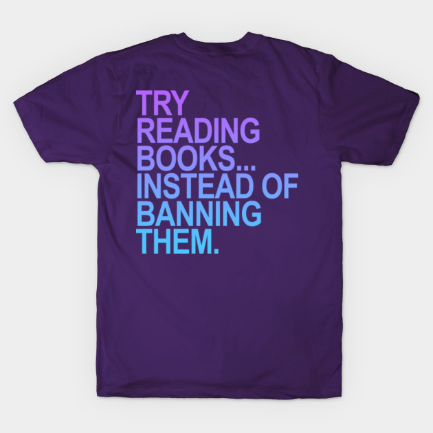 Try reading books instead of banning them - purple gradient 2.0 by skittlemypony